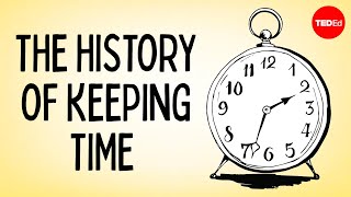 The history of keeping time - Karen Mensing