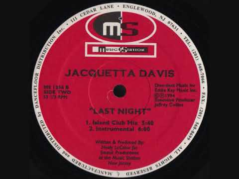 Jacquetta Davis - Last Night (Island Club Mix)