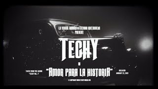 Watch Techy Fatule Amor Para La Historia video
