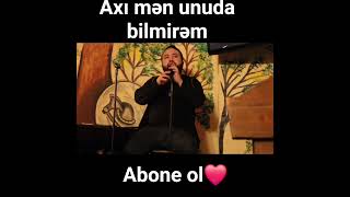 Axi Mən Unuda Bi̇lmi̇rəm Əli̇ Məmmədli̇