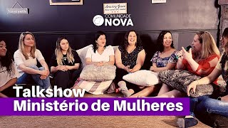 ✝️ Olha o que Ele fez comigo - TalkShow Ministério de Mulheres