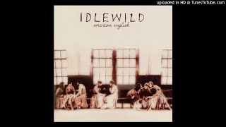 Watch Idlewild We Always Have To Impress video