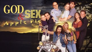 God, Sex & Apple Pie (1998) |  Movie