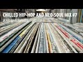 CHILLED HIP-HOP AND NEO-SOUL MIX #7