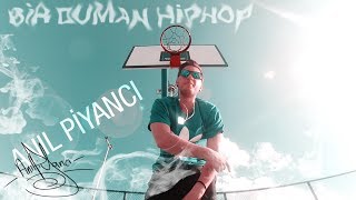 Anıl Piyancı -  Bi Duman HipHop 