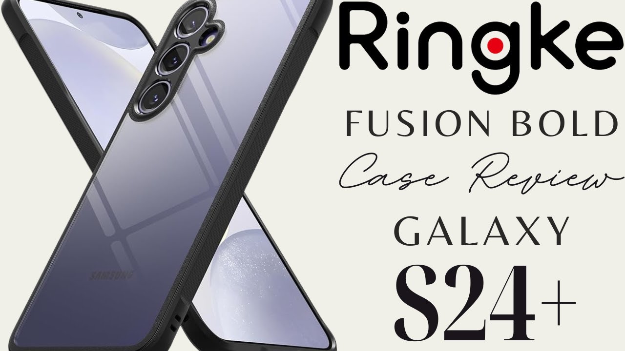 Ringke Fusion Bold Black Case Review for S24+ Thin Clear Ringke Fusion Bold Black Case Review for S24+ Thin Clear