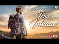 Tera Intzaar - Official Music Video | Karanvir Sharma & Ruchi Mohan | Roopesh Saitwal