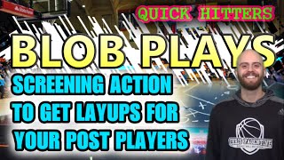 Quick Hitting BLOB Plays | Screening Action To Get Your BIGS One Pass Layups | Basketball X's & O's