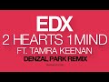 EDX feat. Tamra Keenan - 2 Hearts 1 Mind (Denzal Park Remix) [PinkStar Records]