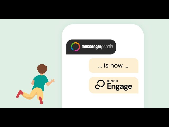 Watch MessengerPeople is now Sinch Engage on YouTube.