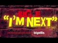 I'm Next by Big Ellis (Produced by Dirk Dikeeler)