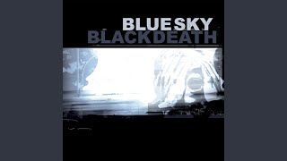 Watch Blue Sky Black Death I Catch Fire video