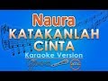 download lagu Naura - Katakanlah Cinta (Karaoke Lirik Tanpa Vokal) by GMusic mp3 download lagu Naura - Katakanlah Cinta (Karaoke Lirik Tanpa Vokal) by GMusic mp3
