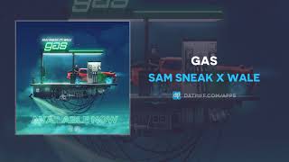 Watch Sam Sneak Gas feat Wale video