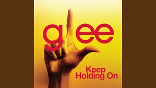 Watch Glee Cast Keep Holding On video