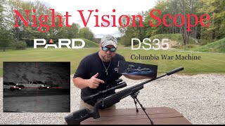 Pard Ds35 Night Vision Scope!!!        Columbia War Machine!!!