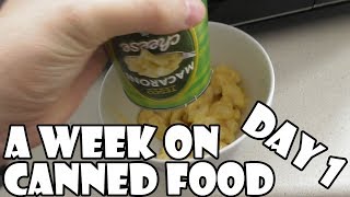 A Week On Canned Food: Day 1