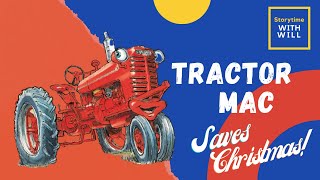 Tractor Mac Saves Christmas by Billy Steers ~ KIDS CHRISTMAS STORY READ ALOUD by Will Sarris