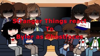 Stranger Things React To Byler As Ghostfaces | Mike And Will As Ghostfaces | Byler