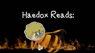 Haedox Reads Bee Movie