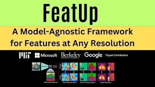 Featup - A Model Agnostic Framework By Google And Microsoft For Upsampling