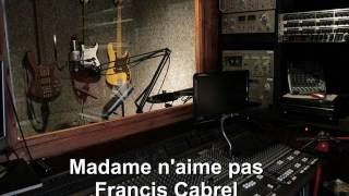 Watch Francis Cabrel Madame Naime Pas video