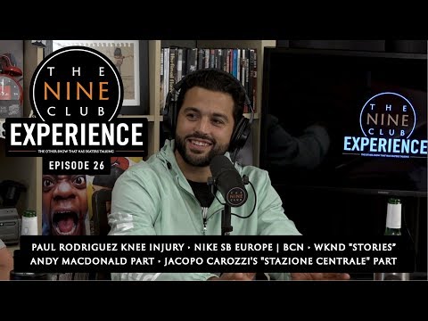 The Nine Club EXPERIENCE | Episode 26 - Paul Rodriguez