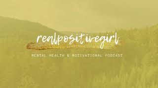 How to Set Boundaries - RealPositiveGirl Podcast - Mental Health & Motivation