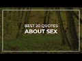 Best 20 Quotes about Sex | Beautiful Quotes | Quotes for the Day