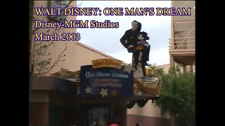 Walt Disney One Mans Dream - March 2003 - Disney-Mgm Studios - Walt Disney Museum