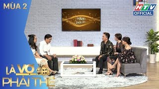 HTV LÀ VỢ PHẢI THẾ 2 | Ưng Đại Vệ ngưng hát 5 năm một mình nuôi con | LVPT #11 FULL | 19/6/2018