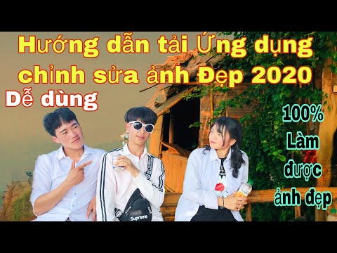 Hướng dẫn tải ứng dụng chỉnh sửa ảnh đẹp 2020