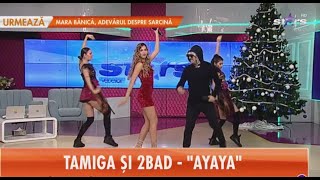 Tamiga & 2Bad - Ayaya ( Tv Show Antena Stars ) 2019