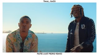 Timal, Gazo - Filtré Just Pedro Remix