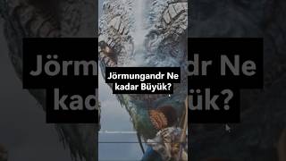 Jormungandr Ne Kadar Büyük