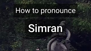 How To Pronounce Simran