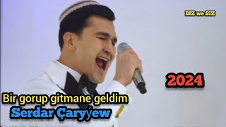Serdar Çaryýew  Bir Gorup Gitmane Geldim /  Halk Aydym 2024
