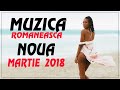 Muzica Noua Romaneasca Martie 2018 ( Club Mix ) - Romanian House Music March + TRACKLIST