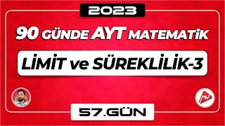 Limit ve Süreklilik-3 | 90 Günde AYT Matematik Kampı | 57.Gün | 2023 | #limit   