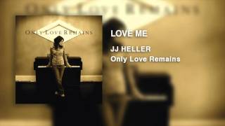Watch Jj Heller Love Me video