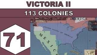 Let's Play Victoria II (with Historical Project Mod) - 113 Colonies - Episode 71