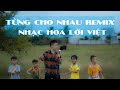 Từng Cho Nhau remix - Đường Hưng (YONG BAO NI LI QU)  Nhạc Hoa Lời Việt | Roti | Video Official