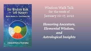Ancestors, Elements & Astrology for Week of January 10-17, 2021