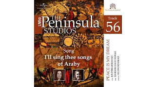 I'll sing thee songs of Araby - Peace is my Dream. Nirupama Menon Rao Live @ The Peninsula Studios