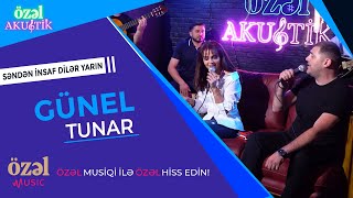 Günel Zeynalova & Tunar - Səndən insaf dilər yarın ( Özel Akustik )