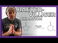 Baeyer Villiger Oxidation (Mechanism + Rxn Practice)