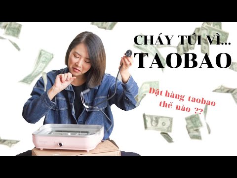 Vung tay mua đồ Taobao và cái kết giật mình khi dùng thử. Cách order đồ Taobao? From Sue