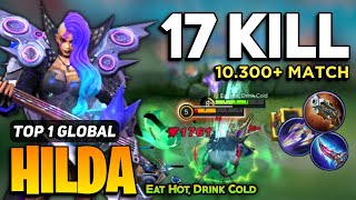 HILDA KING! Exp Lane Gameplay [ Hilda Best Build Top 1 Global ] Eat Hot, Drink C