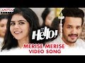 Merise Merise Video Song | HELLO! | Akhil Akkineni, Kalyani Priyadarshan I Vikram K Kumar| Nagarjuna