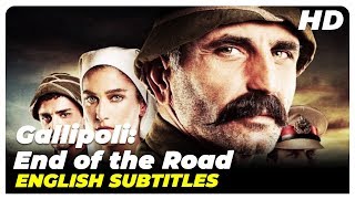 Gallipoli: End of the Road | Turkish Movie English Subtitles